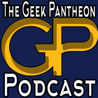 The Geek Pantheon Podcast