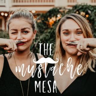 The Mustache Mesa