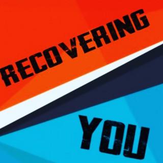 Recovering You