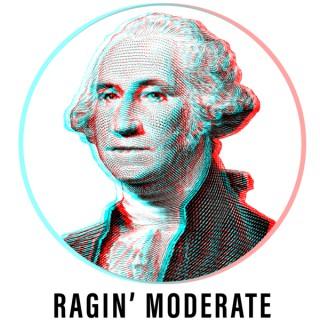 The Ragin' Moderate Podcast