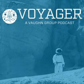 VOYAGER: A Vaughn Group Podcast