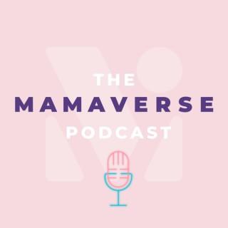 The Mamaverse Podcast