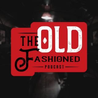 The Old Fashioned Podcast