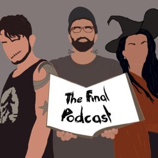 The Final Podcast
