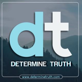 The determinetruth's Podcast