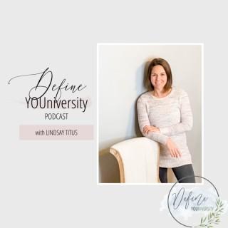 The Define YOUniversity Podcast with Lindsay Titus