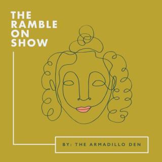 The Ramble on Show