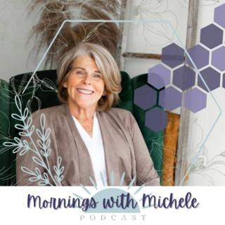Mornings with Michele Podcast