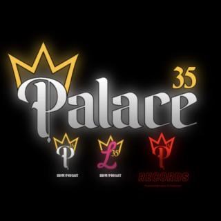 Palace 35 Podcasts