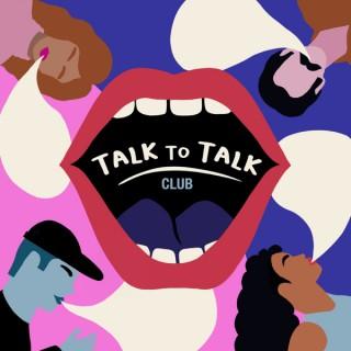 Talk To Talk Club