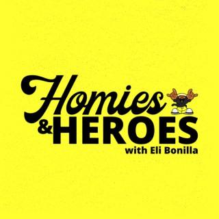 HOMIES AND HEROES