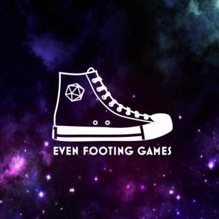 Even Footing Games Presents