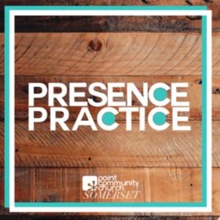 Presence Practice