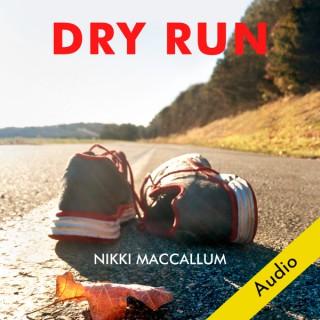 Dry Run: A Memoir by Nikki MacCallum