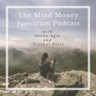 The Mind Money Spectrum Podcast