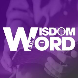 Wisdom & The Word