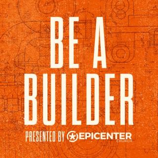 Be a Builder