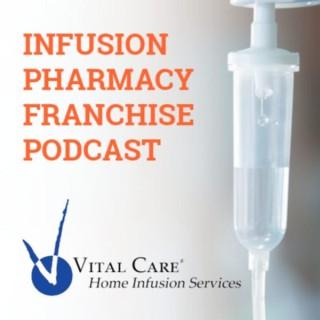 The Infusion Pharmacy Franchise Podcast