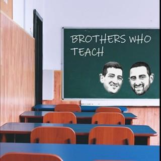 Brothers Who Teach