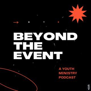 Beyond the Event: A Youth Ministry Podcast