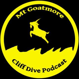 The Mt. GOATmore Cliff Dive Podcast