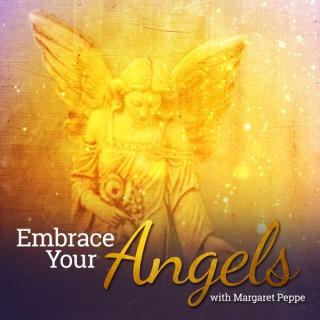 Embrace Your Angels