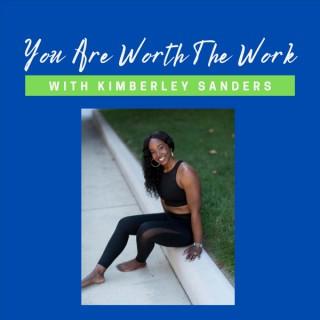 You Are Worth The Work