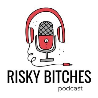 Risky Bitches