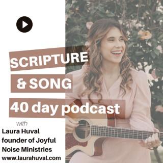 Scripture and Song: 40 Day Podcast
