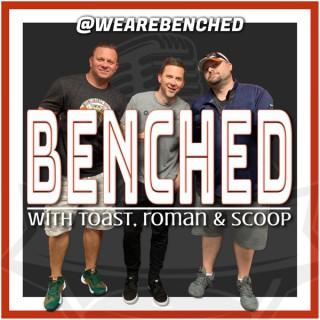 BENCHED with Toast, Roman & Scoop
