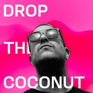 Drop The Coconut