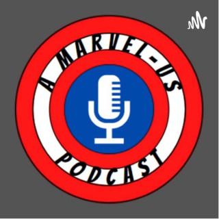 A Marvel-Us Podcast