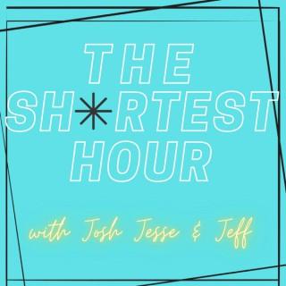 The Shortest Hour with Josh Jesse and Jeff