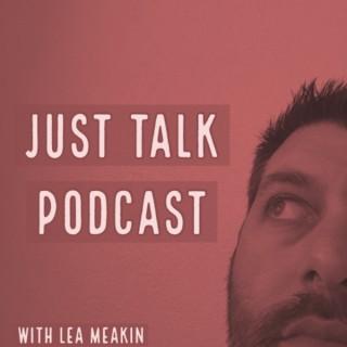 Just Talk with Lea Meakin