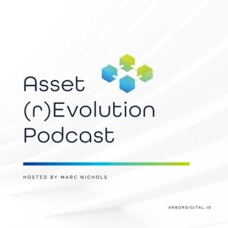 The Asset (r)Evolution Podcast