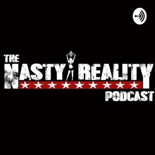 the Nasty Reality podcast