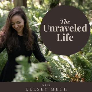 The Unraveled Life Podcast