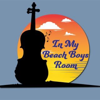 In My Beach Boys Room
