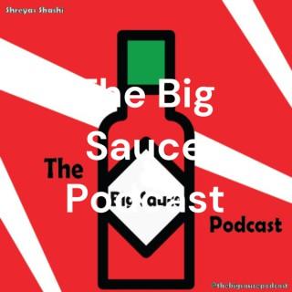The Big Sauce Podcast