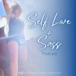 Self Love and Sass Podcast