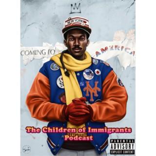 The Children of Immigrants Podcast