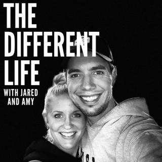 The Different Life with Jared and Amy