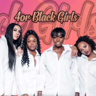 4or Black Girls