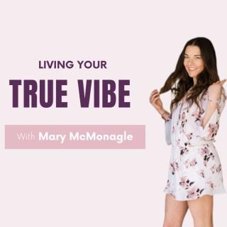 Living Your True Vibe