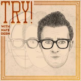Try! with Nate Dern
