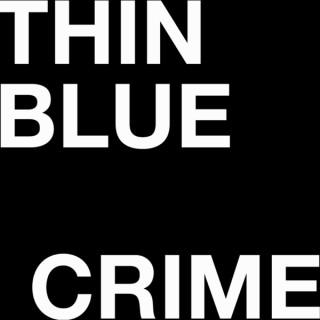 Thin Blue Crime