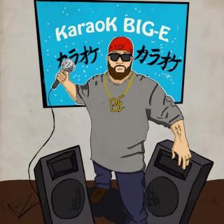 Karaok Big E