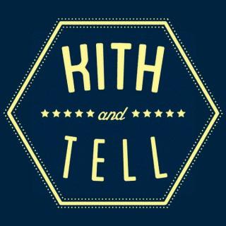 KITH and Tell