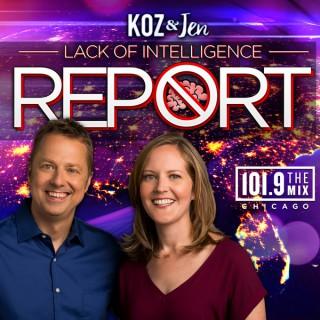Koz and Jen's Lack of Intelligence Report