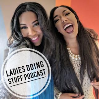 Ladies Doing Stuff Podcast